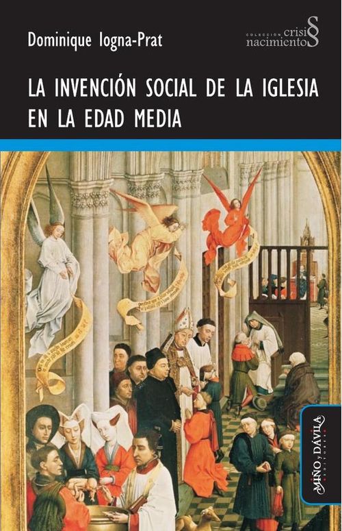 La invencion social de la Iglesia en la Edad Media
