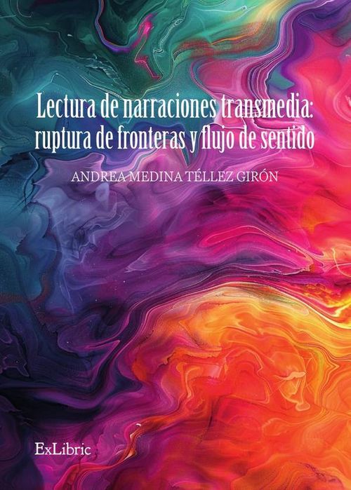 Lectura de narraciones transmedia ruptura de fronteras y flujo de sentido