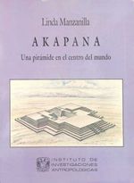 bw-akapana-una-piraacutemide-en-el-centro-del-mundo-unam-instituto-de-investigaciones-antropolgicas-9786073093385