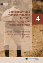 conflicto-armado-y-desplazamiento-forzado-un-caso-de-migracion-forzada-en-colombia-9789585133891-cato