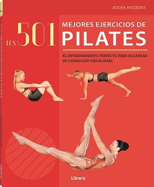 501 MEJORES EJERCICIOS DE PILATESLOS