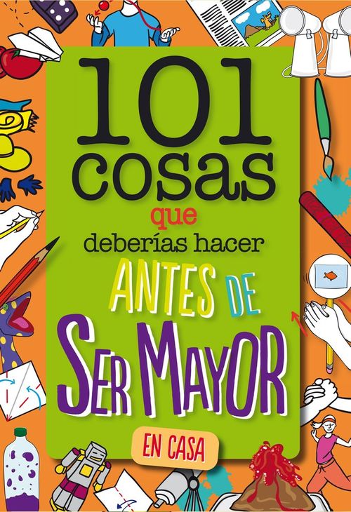 101 COSAS QUE DEBERIAS HACER ANTES DE SER MAYOR -