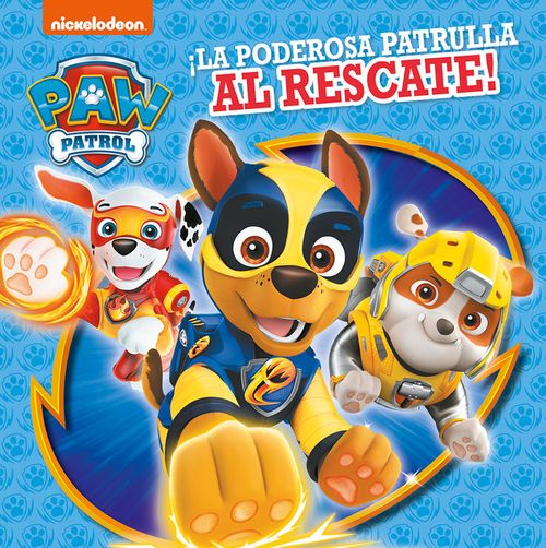 La poderosa patrulla al rescate Paw Patrol