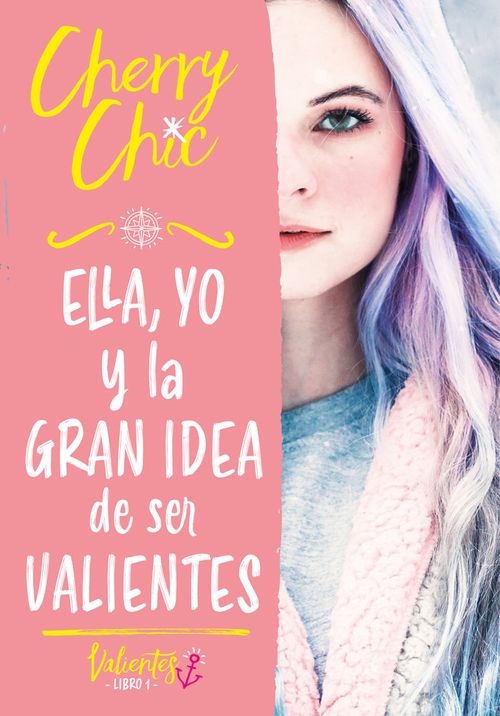 Ella yo y la gran idea de ser valientes Valientes