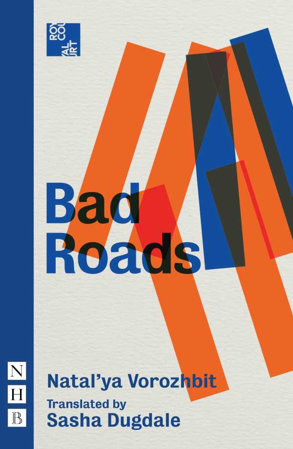 bw-bad-roads-nick-hern-books-9781780019918