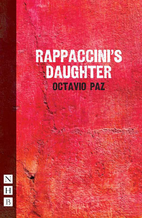 bw-rappaccinis-daughter-nick-hern-books-9781780019505