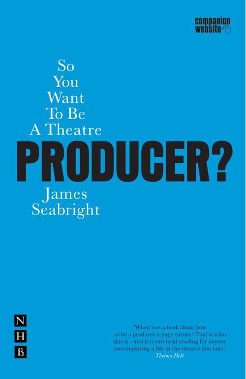 So You Want To Be A Theatre Producer