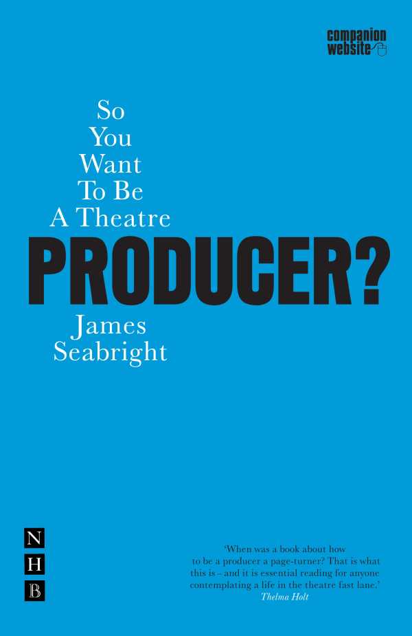 bw-so-you-want-to-be-a-theatre-producer-nick-hern-books-9781780010090