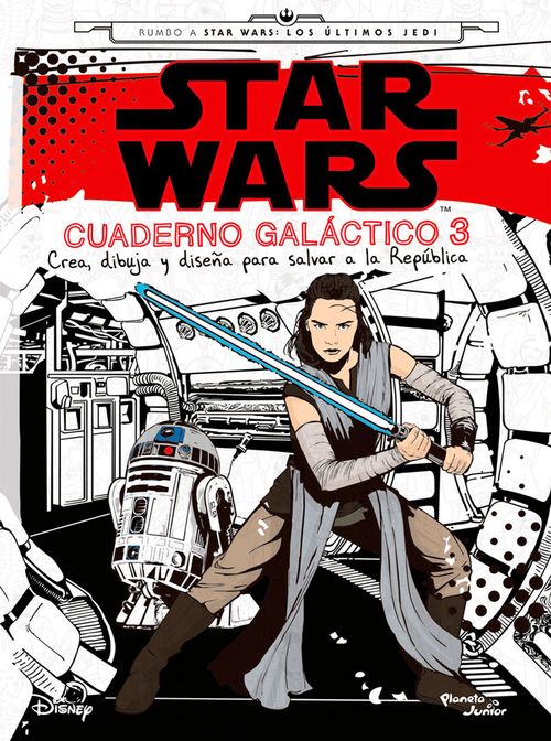 Star Wars Cuaderno galáctico 3 Crea dibuja y diseña para salvar a la República