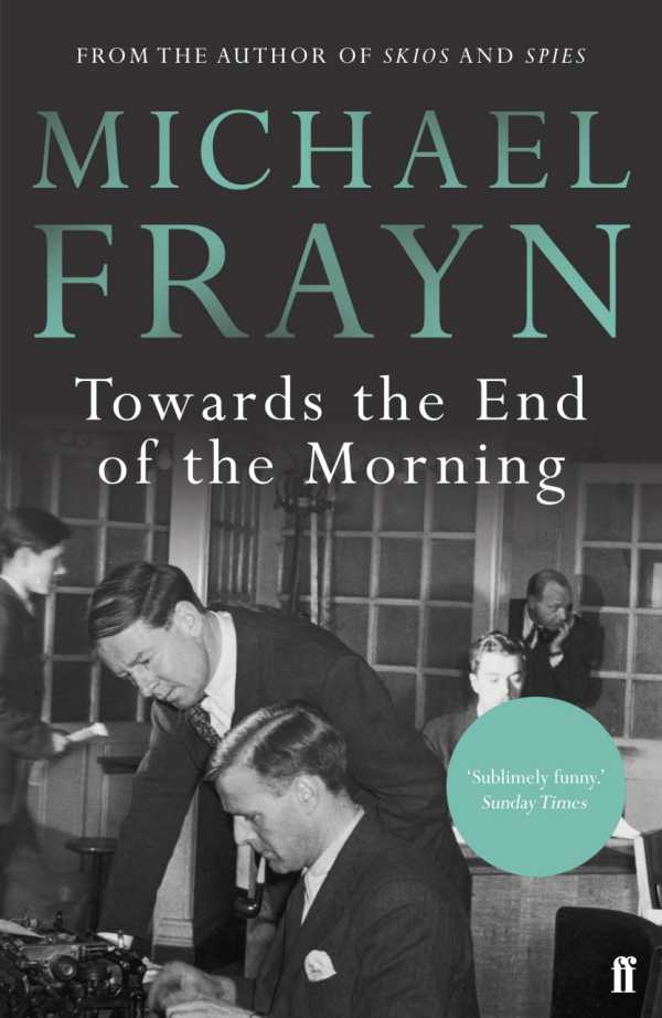bw-towards-the-end-of-the-morning-faber-faber-9780571329892