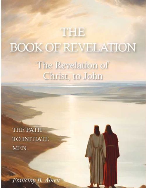 The Book of Revelation The Revelation of Christ to John