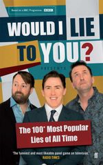 bw-would-i-lie-to-you-presents-the-100-most-popular-lies-of-all-time-faber-faber-9780571325177