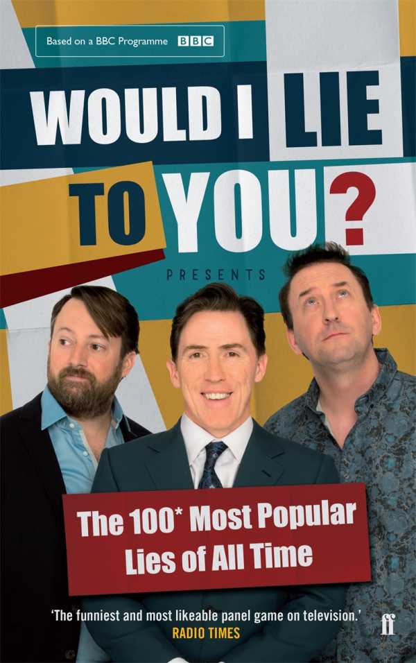 bw-would-i-lie-to-you-presents-the-100-most-popular-lies-of-all-time-faber-faber-9780571325177