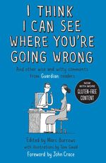 bw-i-think-i-can-see-where-youre-going-wrong-guardian-faber-publishing-9781783350681