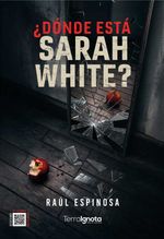 bw-iquestdoacutende-estaacute-sarah-white-terra-ignota-ediciones-9791399022841