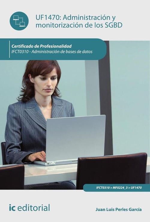 Administracion y monitorizacion de los SGBD IFCT0310 - Administracion de bases de datos