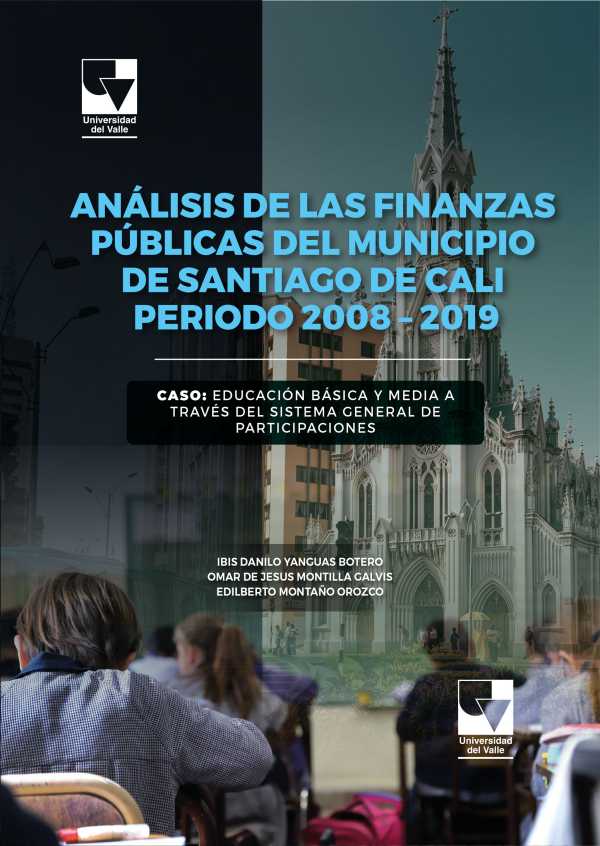 bw-anaacutelisis-de-las-finanzas-puacuteblicas-del-municipio-de-santiago-de-cali-periodo-2008-ndash-2019-u-del-valle-9789585072695