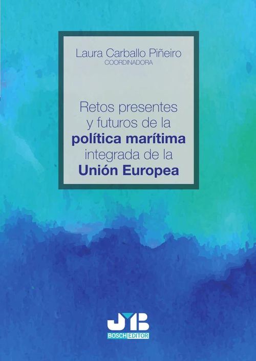 Retos presentes y futuros de la politica maritima integrada de la Union Europea