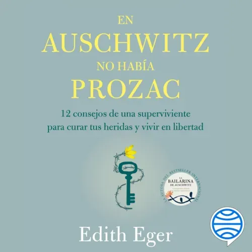 En Auschwitz no habia Prozac