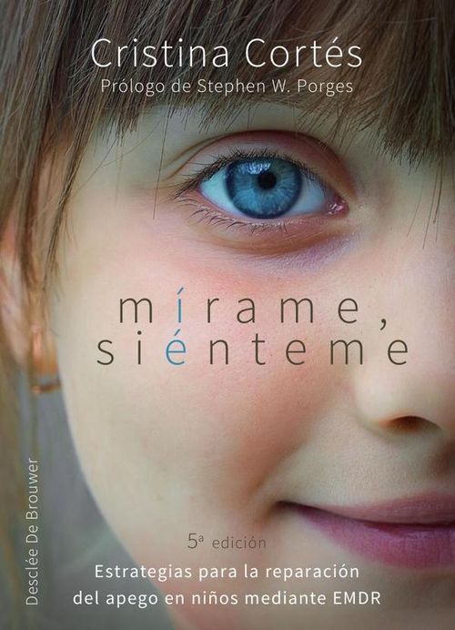 Mirame sienteme Estrategias para la reparacion del apego en ninos mediante EMDR