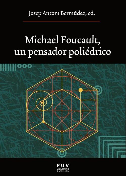 Michael Foucault un pensador poliedrico