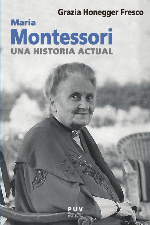Maria Montessori una historia actual