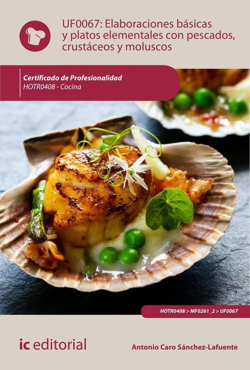 Elaboraciones basicas y platos elementales con pescados crustaceos y moluscos HOTR0408 - Cocina