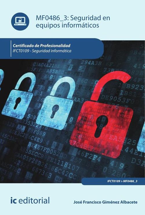 Seguridad en equipos informaticos IFCT0109 - Seguridad informatica