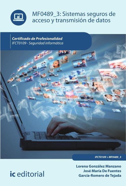Sistemas seguros de acceso y transmision de datos IFCT0109 - Seguridad informatica