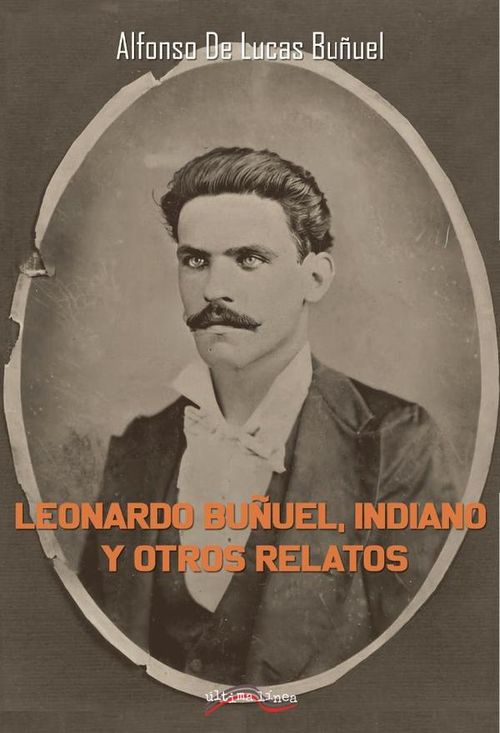 Leonardo Bunuel indiano y otros relatos