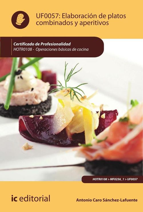 Elaboracion de platos combinados y aperitivos HOTR0108 - Operaciones basicas de cocina
