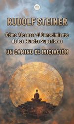 bw-coacutemo-alcanzar-el-conocimiento-de-los-mundos-superiores-ama-audiolibros-9783962556389
