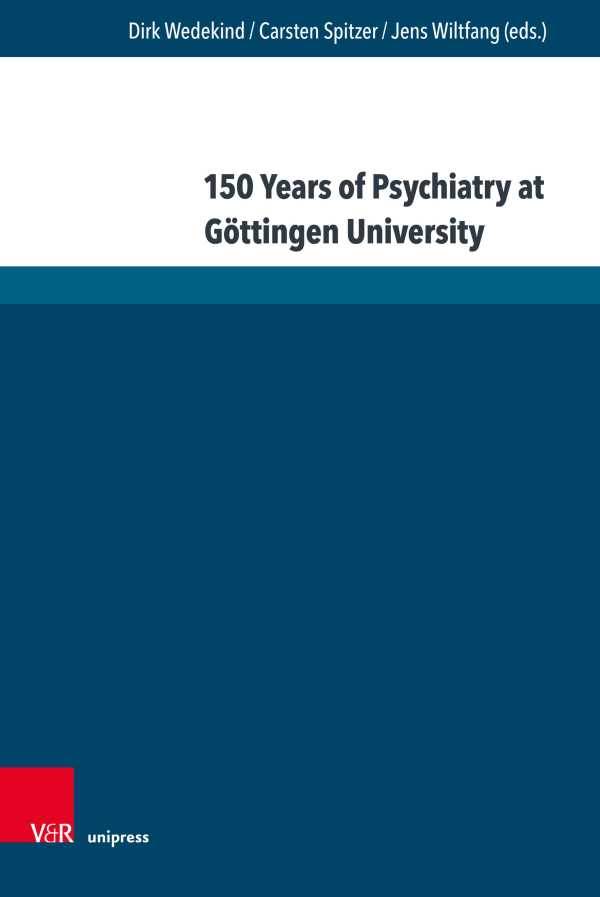 bw-150-years-of-psychiatry-at-goumlttingen-university-vr-unipress-9783847010340