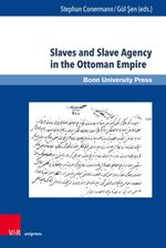 bw-slaves-and-slave-agency-in-the-ottoman-empire-vr-unipress-9783847010371