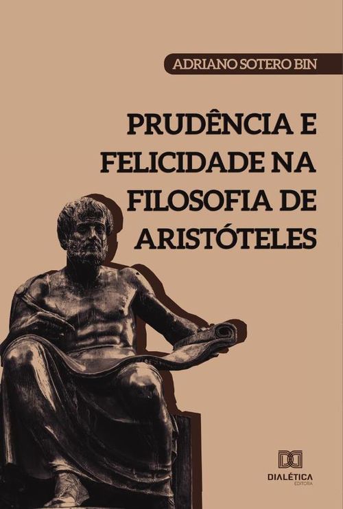 Prudencia e Felicidade na filosofia de Aristoteles