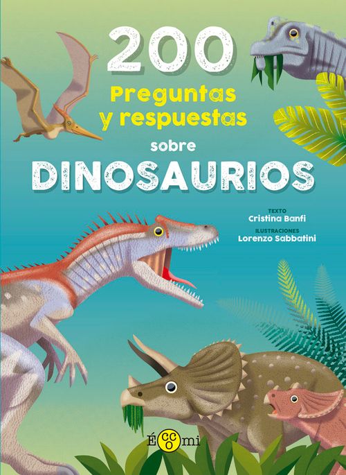 200 preguntas y respuestas sobre dinosaurios