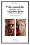 Vidas paralelas Alejandro-Cesar Pericles-Fabio Maximo Alcibiades-Coriolano
