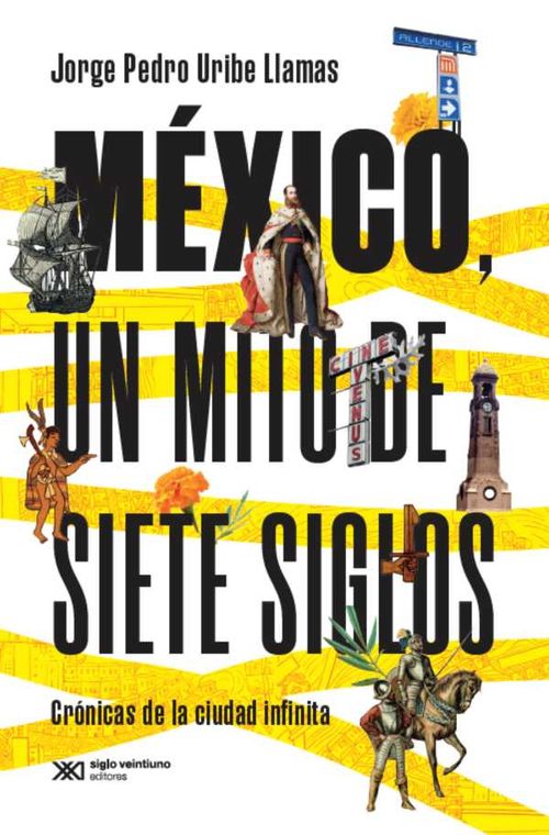 México un mito de siete siglos