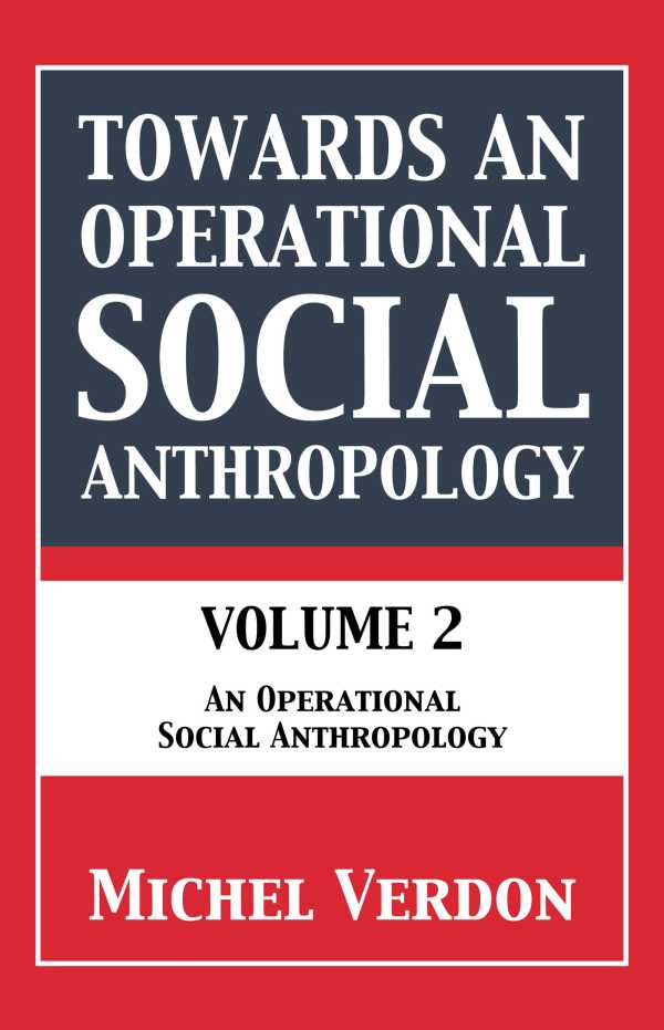 bw-towards-an-operational-social-anthropology-grosvenor-house-publishing-9781836151166