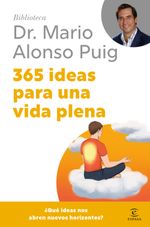 417578_portada_365-ideas-para-una-vida-plena_mario-alonso-puig_202411201235