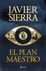 417569_portada_el-plan-maestro_javier-sierra_202501281211