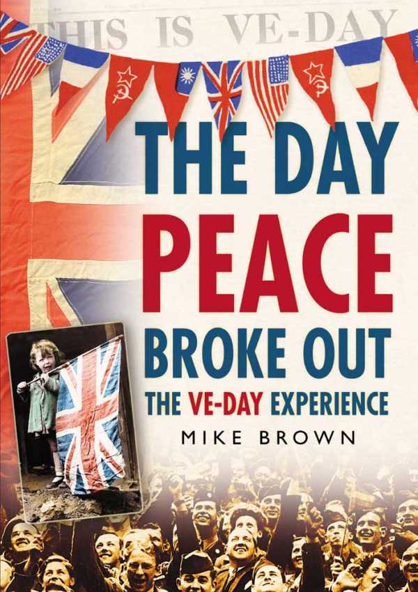 bw-the-day-peace-broke-out-the-history-press-9780750953177
