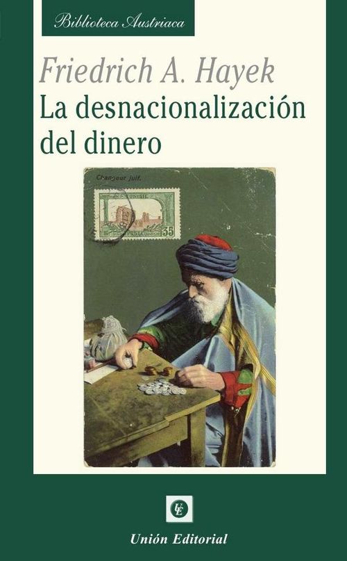 La desnacionalizacion del dinero
