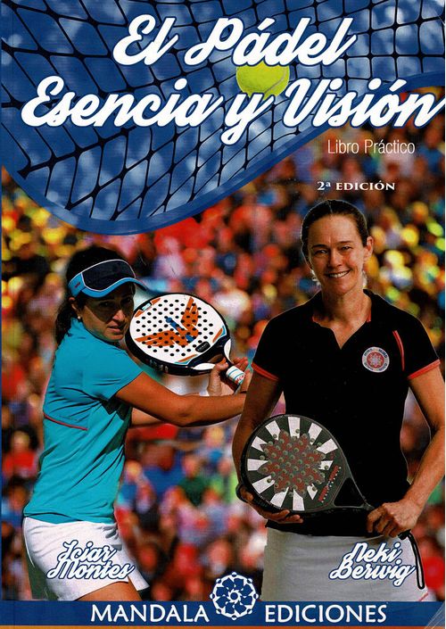 EL PADEL esencia y vision 2ª Edicion