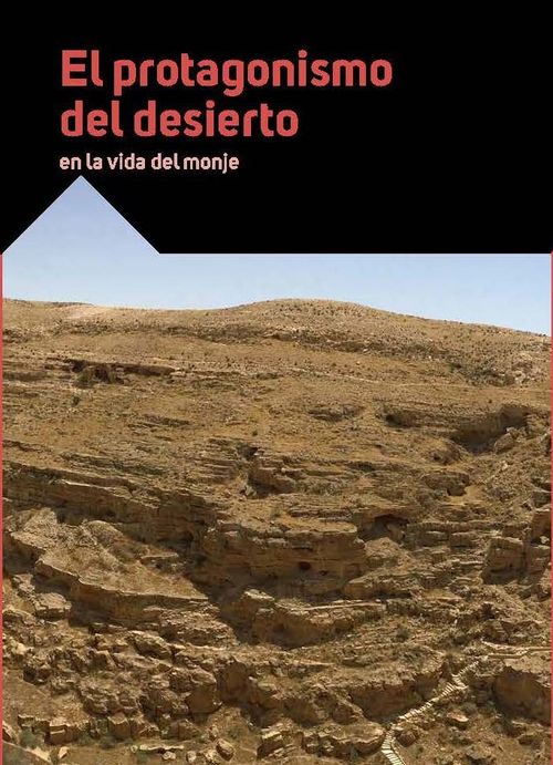 El protagonismo del desierto en la vida del monje