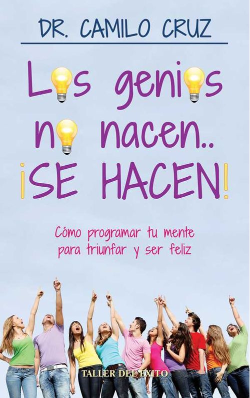 Los genios no nacen ¡SE HACEN!