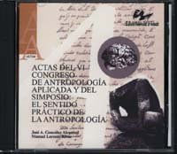 Actas del VI Congreso de Antropologia Aplicada y del simposio El sentido practico de la Antropologi