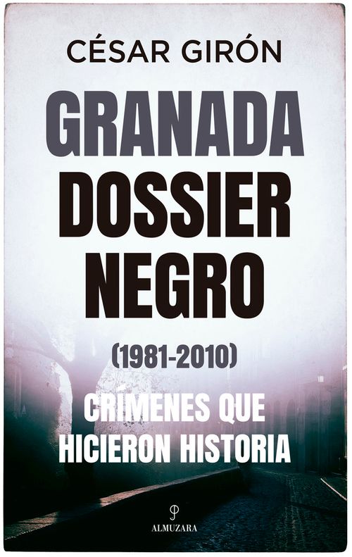GRANADA DOSSIER NEGRO 1981-2010