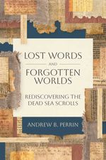 bw-lost-words-and-forgotten-worlds-lexham-academic-9781683597940