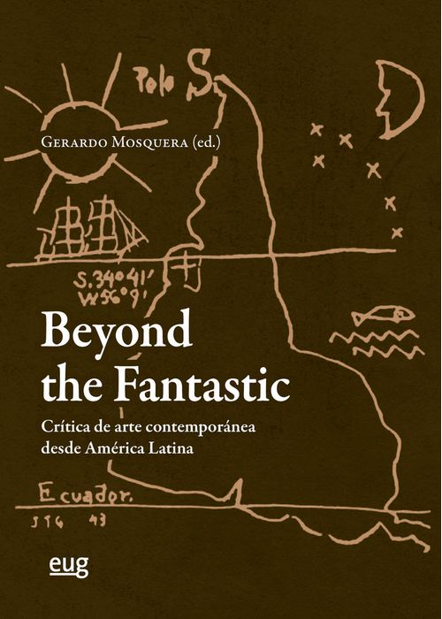 BEYOND THE FANTASTIC CRITICA DE ARTE CONTEMPORANEO